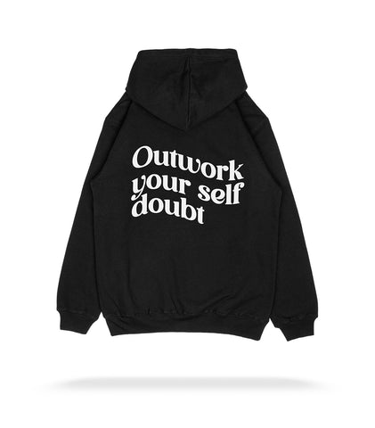 OUTWORK DOUBT - HOODIE