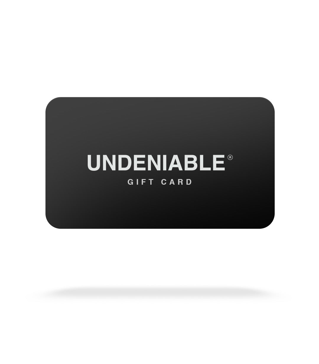 Undeniable Gift Card