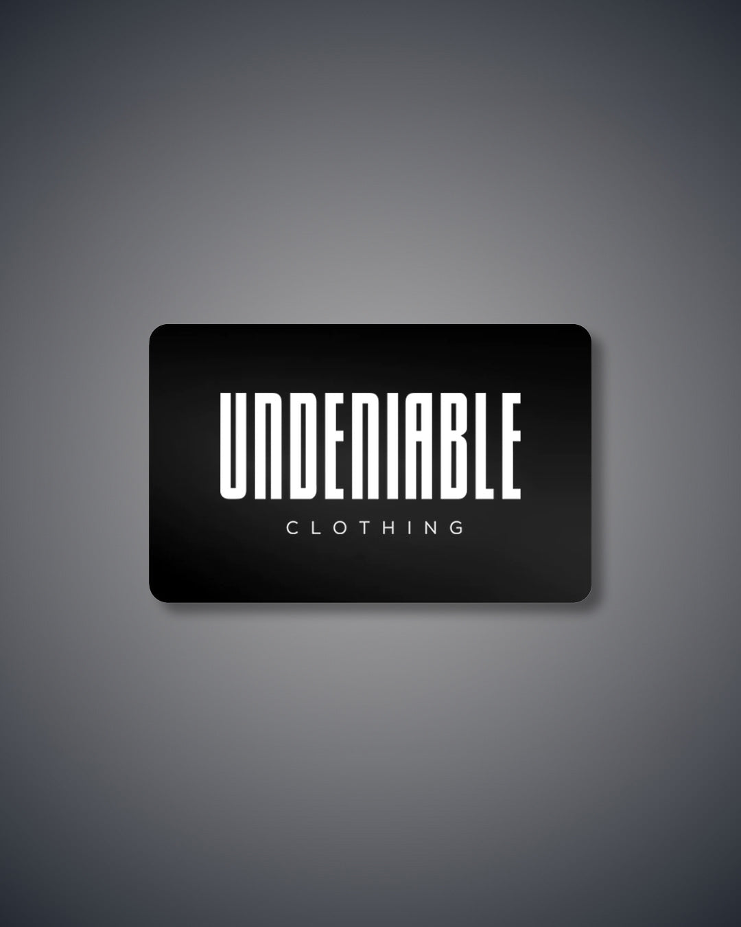 Undeniable Gift Card